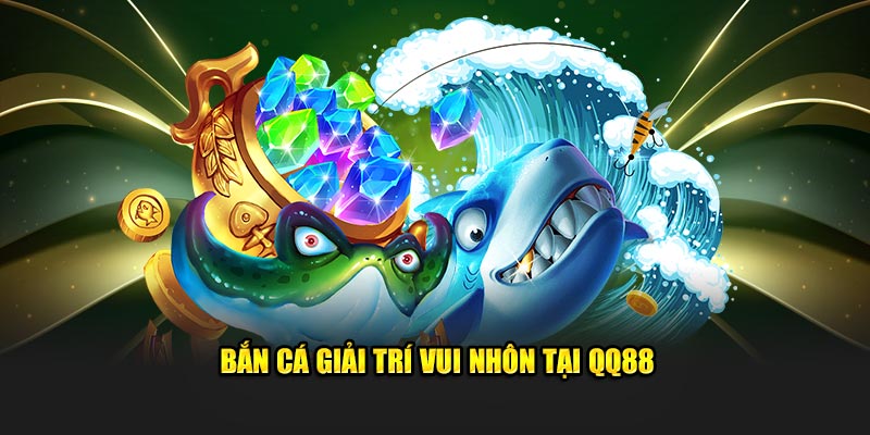 QQ88 🎖️ Trang Chủ QQ88 Vulcand Nhà Cái QQ88.com Uy Tín T8/2025 33 Bắn cá giải trí vui nhôn tại QQ88